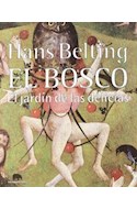 Papel BOSCO EL JARDIN DE LAS DELICIAS (LECTURAS DE HISTORIA DEL ARTE) (RUSTICA)
