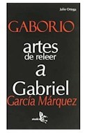 Papel GABORIO ARTES DE RELEER A GABRIEL GARCIA MARQUEZ