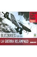 Papel BLITZKRIEG 1939-1941 LA GUERRA RELAMPAGO (LA SEGUNDA GUERRA MUNDIAL VOLUMEN 1) (CARTONE)