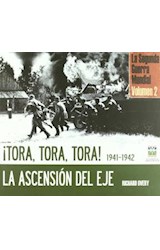 Papel TORA TORA TORA 1941-1942 LA ASCENSION DEL EJE (LA SEGUN  DA GUERRA MUNDIAL VOLUMEN 2) (CARTO