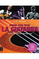 Papel MANUAL PARA TOCAR LA GUITARRA TOQUE COMO LOS GRANDES MAESTROS (INCLUYE CD) (MANUALES PRACTICOS)