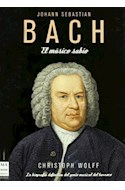 Papel JOHANN SEBASTIAN BACH EL MUSICO SABIO