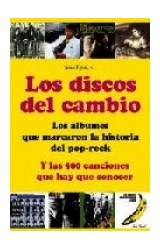 Papel DISCOS DEL CAMBIO LOS ALBUMES QUE MARCARON LA HISTORIA DEL POP-ROCK Y LAS 500 CANCIONES QUE HAY...