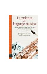 Papel PRACTICA DEL LENGUAJE MUSICAL LA JERARQUIA DE LOS SONIDOS FUNDAMENTOS TECNICAS Y SISTEMAS DE...