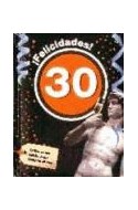 Papel FELICIDADES 30 EL LIBRO DE LOS HOMBRES QUE CUMPLEN 30 AÑOS (CARTONE)