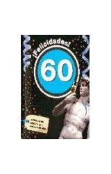 Papel FELICIDADES 60 EL LIBRO PARA LOS HOMBRES QUE CUMPLEN 60 AÑOS (CARTONE)