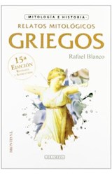 Papel RELATOS MITOLOGICOS GRIEGOS (COLECCION MITOLOGIA E HISTORIA)