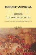 Papel SHARPE Y LA FORTALEZA INDIA [LAS AVENTURAS DEL FUSILERO RICHARD SHARPE XIV] (COLECCION QUINTETO)