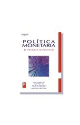 Papel POLITICA MONETARIA II ENFOQUES ALTERNATIVOS