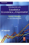 Papel INTRODUCCION A LA ESTADISTICA ECONOMICA Y EMPRESARIAL TEORIA Y PRACTICA (3 EDICION)