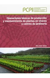 Papel OPERACIONES BASICAS DE PRODUCCION Y MANTENIMIENTO DE PLANTAS EN VIVEROS Y CENTROS DE JARDINERIA