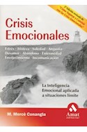 Papel CRISIS EMOCIONALES LA INTELIGENCIA EMOCIONAL APLICADA A SITUACIONES LIMITE (2 EDICION)