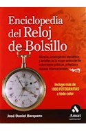 Papel ENCICLOPEDIA DEL RELOJ DE BOLSILLO INCLUYE MAS DE 1000  FOTOGRAFIAS A TODO COLOR (CARTONE)