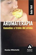 Papel AROMATERAPIA REMEDIOS A TRAVES DEL AROMA (COLECCION GUIA FACIL)