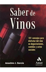 Papel SABER DE VINOS 101 CONSEJOS PARA DISFRUTAR DEL VINO EN DEGUSTACIONES COMIDAS Y ACTOS SOCIALES