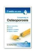 Papel COMPRENDER LA OSTEOPOROSIS (COLECCION EL MEDICO EN CASA)