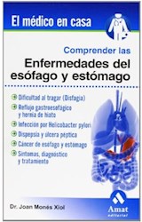 Papel COMPRENDER LAS ENFERMEDADES DEL ESOFAGO Y ESTOMAGO (COLECCION EL MEDICO EN CASA)