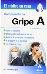 Papel COMPRENDER LA GRIPE A (COLECCION EL MEDICO EN CASA)