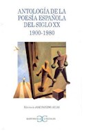 Papel ANTOLOGIA DE LA POESIA ESPAÑOLA DEL SIGLO XX 1900-1980  (CARTONE)
