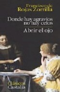 Papel DONDE HAY AGRAVIOS NO HAY CELOS / ABRIR EL OJO (CLASICOS) (CARTONE)