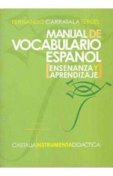 Papel MANUAL DE VOCABULARIO ESPAÑOL ENSEÑANZA Y APRENDIZAJE (CASTALIA INSTRUMENTA DIDACTICA)
