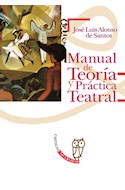 Papel MANUAL DE TEORIA Y PRACTICA TEATRAL (SERIE UNIVERSIDAD)  (RUSTICO)