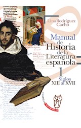 Papel MANUAL DE HISTORIA DE LA LITERATURA ESPAÑOLA 1 [SIGLOS XIII AL XVII]