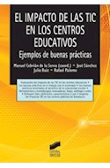 Papel IMPACTO DE LAS TIC EN LOS CENTROS EDUCATIVOS EJEMPLOS DE BUENAS PRACTICAS (TECNOLOGIA EDUCATIVA 6)