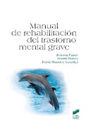 Papel MANUAL DE REHABILITACION DEL TRASTORNO MENTAL GRAVE (COLECCION PSICOLOGIA MANUALES PRACTICOS 8)