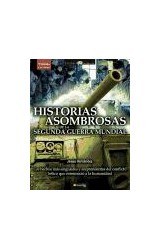 Papel HISTORIAS ASOMBROSAS DE LA SEGUNDA GUERRA MUNDIAL (4 ED  ICION) (SERIE HISTORIA INCOGNITA)