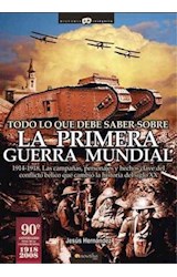 Papel TODO LO QUE DEBE SABER SOBRE LA PRIMERA GUERRA MUNDIAL 1914 - 1918 LAS CAMPAÑAS PERSONAJES Y...