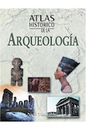 Papel ATLAS HISTORICO DE LA ARQUEOLOGIA (CARTONE)