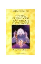 Papel MANUAL DE EJERCICIOS TANTRICOS PLEYADIANOS EL DESPERTAR  DE TU BA DIVINO
