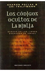 Papel CODIGOS OCULTOS DE LA BIBLIA BASADO EN LOS LIBROS SAGRADOS DE ISRAEL (RUSTICA)