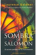 Papel SOMBRA DE SALOMON EL SECRETO PERDIDO DE LOS FRANCMASONES (ESTUDIOS Y DOCUMENTOS) (RUSTICA)