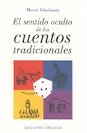 Papel SENTIDO OCULTO DE LOS CUENTOS TRADICIONALES (TEXTOS TRADICIONALES) (RUSTICA)