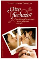 Papel OTRO FLECHAZO COMO LIBERARSE DE LA TIRANIA DE LAS REPETICIONES AMOROSAS (COLECCION PSICOLOGIA)