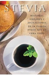 Papel STEVIA HISTORIA VIRTUDES Y APLICACIONES DE LA PLANTA DULCE QUE LO CURA TODO (SALUD Y VIDA NATURAL)