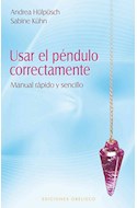 Papel USAR EL PENDULO CORRECTAMENTE MANUAL RAPIDO Y SENCILLO (FENG SHUI Y RADIESTESIA) (RUSTICA)