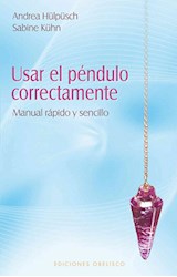 Papel USAR EL PENDULO CORRECTAMENTE MANUAL RAPIDO Y SENCILLO (FENG SHUI Y RADIESTESIA) (RUSTICA)