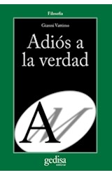 Papel ADIOS A LA VERDAD (FILOSOFIA SERIE CLA-DE-MA)