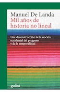 Papel MIL AÑOS DE HISTORIA NO LINEAL (COLECCION CLADEMA) [FILOSOFIA]