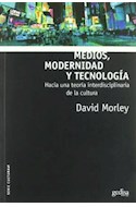 Papel MEDIOS MODERNIDAD Y TECNOLOGIA HACIA UNA TEORIA INTERDISCIPLINARIA DE LA CULTURA