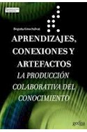 Papel APRENDIZAJES CONEXIONES Y ARTEFACTOS LA PRODUCCION COLABORATIVA DEL CONOCIMIENTO (COMUNICACION EDUCA