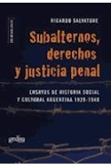 Papel SUBALTERNOS DERECHOS Y JUSTICIA ENSAYOS DE HISTORIA SOC  IAL Y CULTURAL ARGENTINA 1829-1940