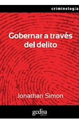 Papel GOBERNAR A TRAVES DEL DELITO (SERIE CRIMINOLOGIA)