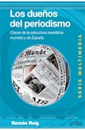 Papel DUEÑOS DEL PERIODISMO CLAVES DE LA ESTRUCTURA MEDIATICA MUNDIAL Y DE ESPAÑA