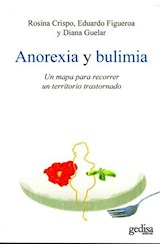 Papel ANOREXIA Y BULIMIA UN MAPA PARA RECORRER UN TERRITORIO TRASTORNADO (COLECCION PSICOLOGIA)