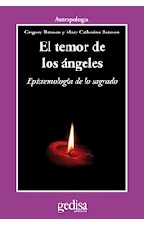 Papel TEMOR DE LOS ANGELES EPISTEMOLOGIA DE LO SAGRADO (COLECCION ANTROPOLOGIA)
