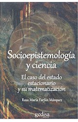 Papel SOCIOEPISTEMOLOGIA Y CIENCIA EL CASO DEL ESTADO ESTACIONARIO Y SU MATEMATIZACION